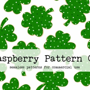 May include: A seamless pattern featuring green four-leaf clovers with white polka dots on a white background. The text "Raspberry Pattern Co. seamless patterns for commercial use" is at the bottom of the image.