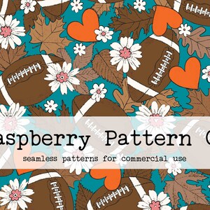 May include: A seamless pattern featuring brown footballs, white daisies, orange hearts, and brown autumn leaves on a teal background. The text "Raspberry Pattern Co. seamless patterns for commercial use" is at the bottom of the image.