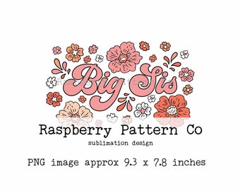 Big Sis Boho Retro Floral PNG Sublimation, Floral Sister Sublimation design, Lil Sis PNG, sisters sublimation