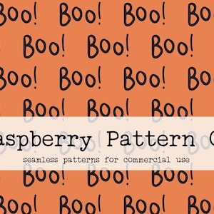 May include: A seamless pattern featuring the word "Boo!" repeated in a black handwritten font on an orange background. The text "Raspberry Pattern Co" and "seamless patterns for commercial use" are printed in a white font on a white banner.