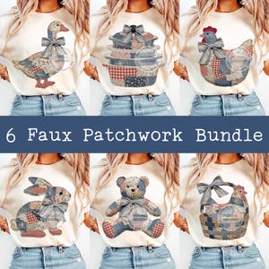 May include: A bundle of six cream-colored t-shirts featuring faux patchwork designs. The designs include a duck, a stack of pots, a chicken, a bunny, a teddy bear, and a chicken in a basket. The text "6 Faux Patchwork Bundle" is displayed.