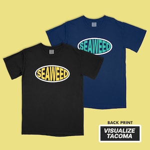 Seaweed Logo T-Shirt on Comfort Colors 1717 , Screen printed 100% cotton Visualize Tacoma