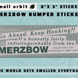 MERZBOW 8&quot; x 3&quot; inch glossy bumper sticker vinyl - go ahead, keep honking | noise, experimental