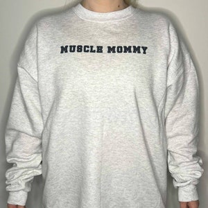 Muscle Mommy Sweatshirt,  Fun Sweatshirt, Funny Shirt, Muscle Tee, Workout Sweater, Gym Crew neck