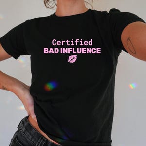 Y2K Slogan Tee Bad Influence Baby Tee for Women Girls Night T-shirt Womens Funny Graphic Shirt Gift For Her
