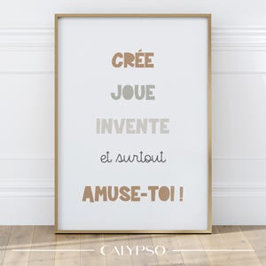 Póster crea, juega, inventa y divierte a los niños, decoración positiva en francés, caqui, beige y camel.
