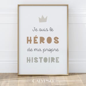 Poster Sono l'eroe della mia storia - Poster in francese per bambini in beige, kaki e cammello, decorazione positiva