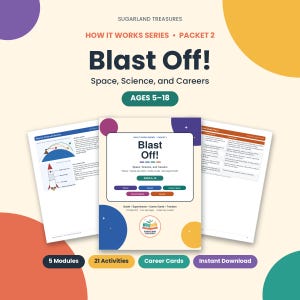 May include: A digital educational packet titled Blast Off! Space, Science, and Careers from the How It Works Series. The document includes pages on orbits, rockets, and career cards for ages 5-18, featuring 5 modules, 21 activities, and an instant download.