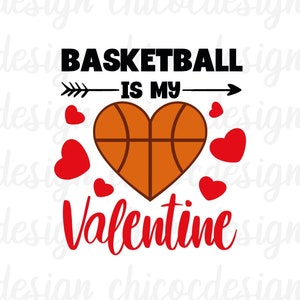 Basketball is my Valentine svg , Basketball svg,Basketball heart svg,Valentine svg,Basketball Valentine shirt svg