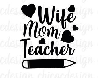 Moglie mamma insegnante svg, istruzione parentale svg, vita insegnante svg, maglietta festa della mamma svg, moglie svg, istruzione parentale svg, insegnante svg