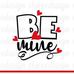 Be Mine Svg, Valentine Svg,Valentine&#39;s Day svg,Love svg,be mine tshirt svg