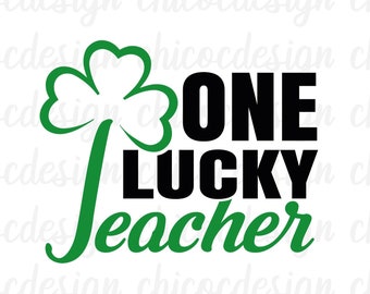 Un maestro afortunado Shamrock Día de San Patricio SVG - PNG, Shamrock svg, Irish svg, Lucky Teacher svg