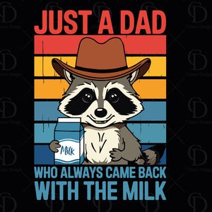 Just A Dad Who Always Came Back With The Milk PNG SVG | Funny Father&#39;s Day Shirt Design | Retro Dad Raccoon Clipart | Gift for Dad