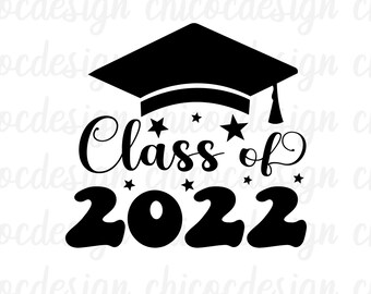 Class of 2022 svg,Graduation svg, Seniors 2022 svg, Graduation 2022 svg, 2022 Graduation Cap svg,Grad Cap svg, svg, Cut Files, Cricut,