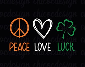 Paz, amor, suerte, svg, paz, amor, día de San Patricio, suerte, svg, trébol de la suerte, svg, trébol, día de San Patricio
