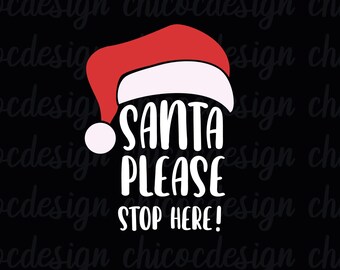 Santa Please stop here SVG PNG,Santa T-shirt design svg,Christmas Sign SVG