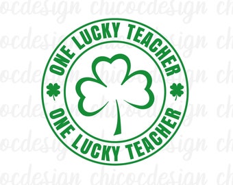 Un maestro afortunado Shamrock Día de San Patricio SVG - PNG, Shamrock svg, Irish svg, Lucky Teacher svg