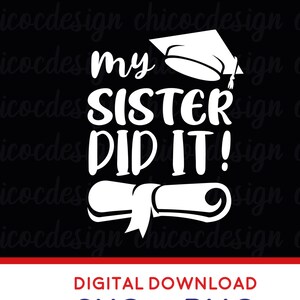 My Sister Did It Svg, Graduation Svg, Graduation gift SVG,Graduation Shirt,Sister Graduation SVG