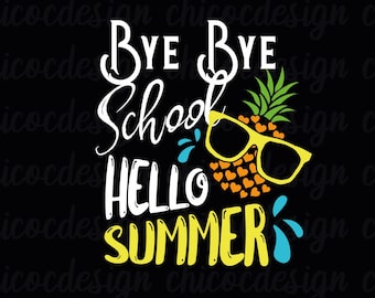 Bye bye school hello summer SVG  PNG Files