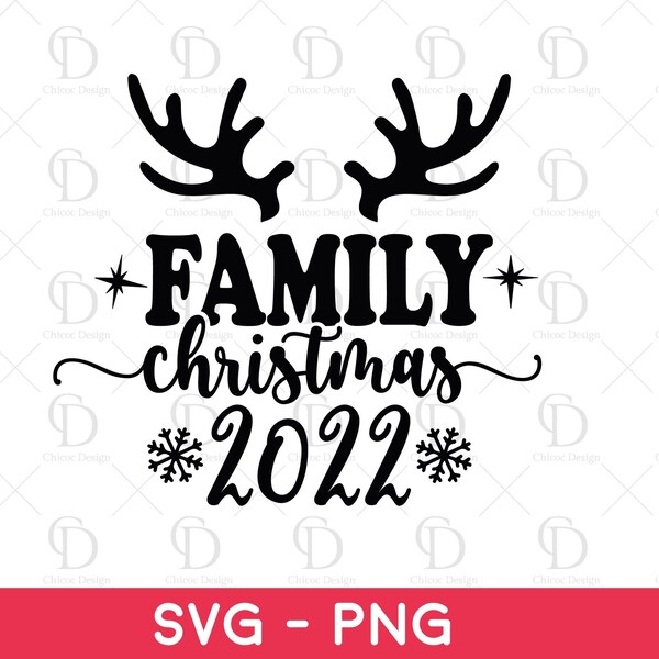 Family Christmas 2022 svg png, Matching Family Christmas Svg, xmas family svg