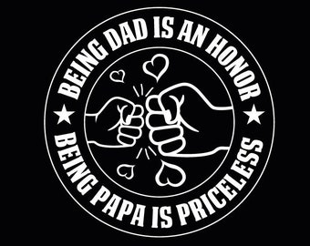 Ser Papá Es Un Honor Ser Papá No Tiene Precio Svg, Día Del Padre Svg, Honor Papá Svg, Papá No Tiene Precio Svg, Papá Svg