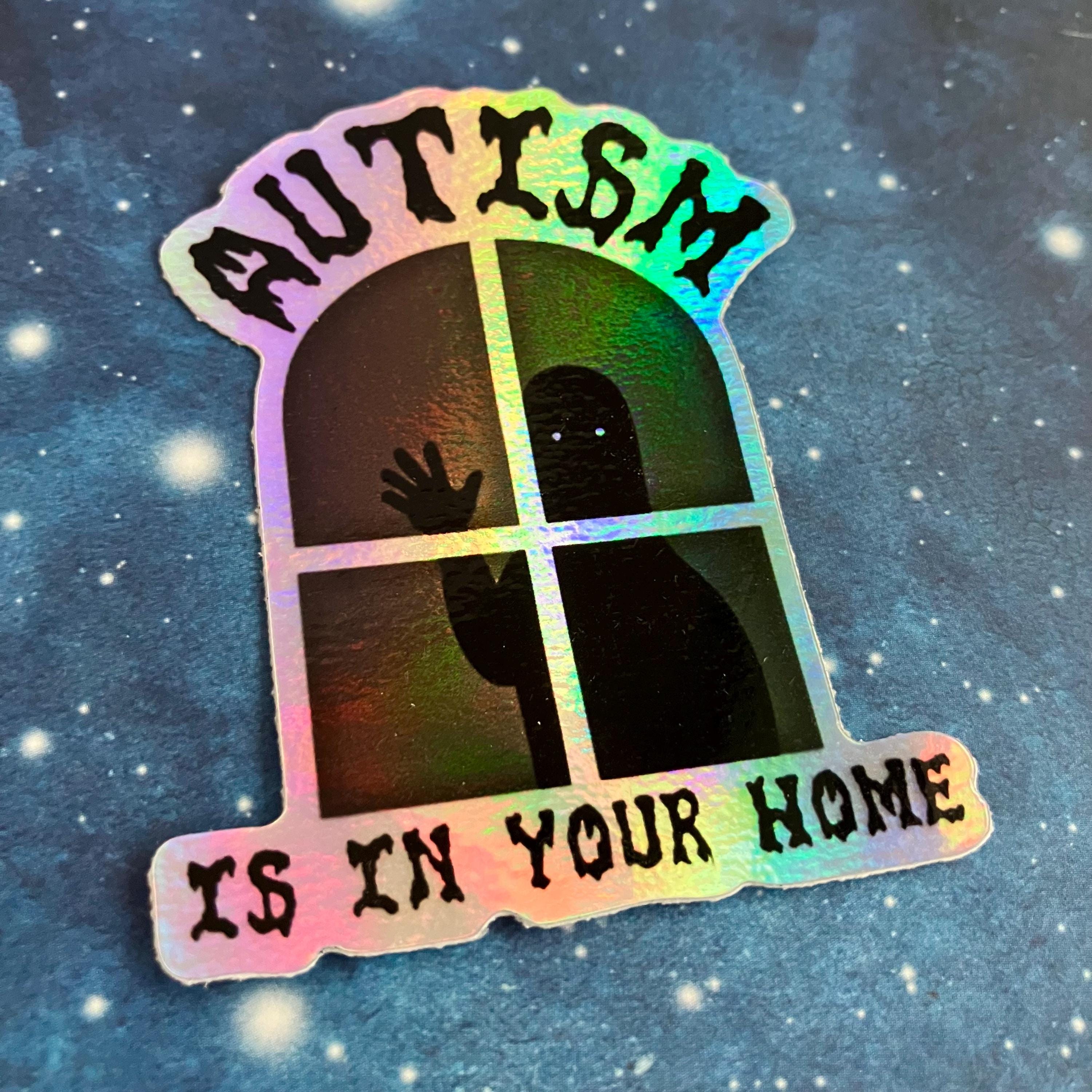 Autism Sticker Vinyl Holographic |  Autistic Advocacy B-Horror Campy Satirical Humor | Weirdcore Water Bottle Laptop Sticker