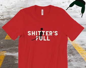 Shitter's Full Shirt | Christmas Vacation | National Lampoon | Christmas Tee | Holiday Clothes | Movie Quote