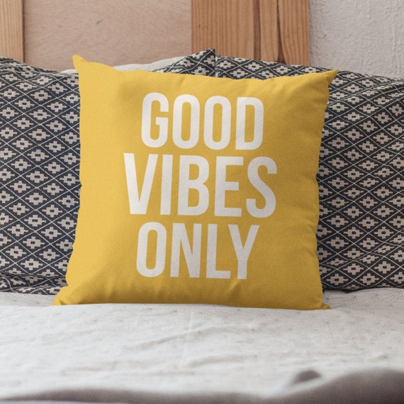 Good Vibes Only Pillow Good Vibes Only Throw Pillow Good Etsy