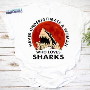 Never Underestimate A Woman Who Loves Sharks Vintage T-Shirt, Sharks Shirt, For Shark Lover Shirt, Love Shark Shirt