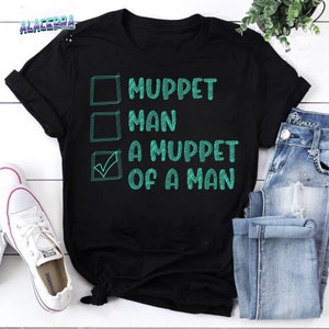 Choices Man Or Muppet Vintage T-Shirt, The Muppets Lover Shirt, Funny The Muppets Shirt, The Muppets Band Shirt, Muppet Or Man Shirt