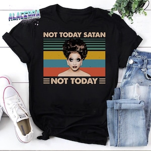 Bianca Del Rio Not Today Satan Not Today Vintage T-Shirt, Bianca Del Rio Shirt, Funny Bianca Del Rio Shirt, Not Today Satan Shirt