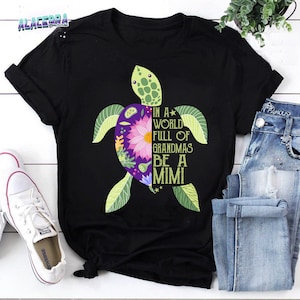 Dans un monde plein de grand-mères, soyez un T-shirt vintage drôle de tortue de mer Mimi, chemise de tortue Mimi, chemise de tortue d&#39;amour, pour chemise de tortue d&#39;océan
