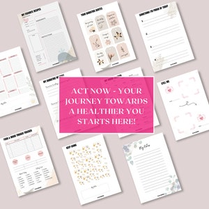 May include: A collection of printable planner pages with various designs and text. The pages include recipe templates, quote cards, mood trackers, and note pages. The text "ACT NOW - YOUR JOURNEY TOWARDS A HEALTHIER YOU STARTS HERE!" is visible.