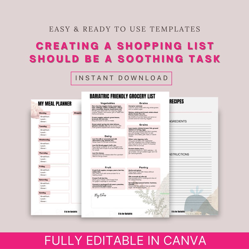 May include: A pink and white digital template set for meal planning and grocery lists. The set includes a meal planner, a bariatric-friendly grocery list, and a recipe template. Text on the image includes "Easy & Ready to Use Templates" and "Creating a Shopping List Should Be a Soothing Task."