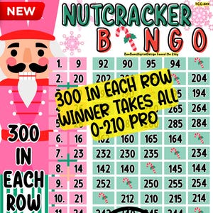 May include: A pink and green Nutcracker Bingo game card with the text "Nutcracker Bingo" at the top. The card features a cartoon nutcracker illustration and the text "300 in each row, winner takes all, 0-210 pro."