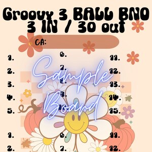 May include: A printable game board with a groovy 70s theme. The board is pink with a checkered pattern and features a smiling flower with a yellow centre. The board is labelled "Groovy 3 Ball BNO 3 in / 30 out" and "Sample Board".