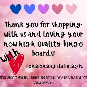 May include: Thank you for shopping with us and loving your new high quality bingo boards! With love, BonsBonsDigitalDesign. Make sure to give us a follow for notifications of sales and new board releases!