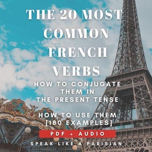 Puede incluir: Un gráfico con la Torre Eiffel en el fondo y un carrusel en primer plano. El texto dice "Los 20 verbos franceses más comunes: Cómo conjugarlos en presente. Cómo usarlos [180 ejemplos] PDF + Audio. Habla como un parisino."