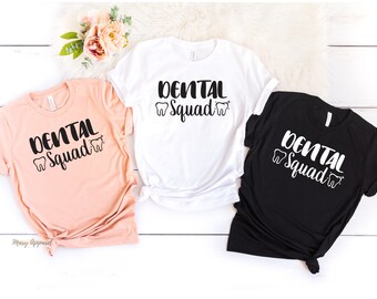 Dental Squad Shirt, Dentist Shirt, Gift For Dentist, Funny Dentist Shirt, Dental Student Gift, Tooth Shirt, Funny Dental Shirt, Dental Life