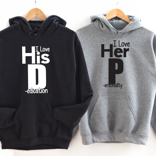 I Love Her P Hoodie, I Love His D Hoodie, Funny Couple Hoodie, Matching Couple Hoodie, Anniversary Gifts, Gift For Valentines Day,