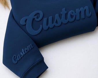 Custom Puff Embossed Sweatshirt: Raised 3D Text, Soft Fabric