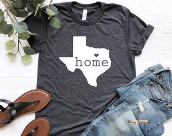 Texas Shirt, Texas Tee, Texas Home Shirt, Texas State Shirt, Texas T-shirt, Gift For Texas Lover