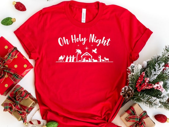 Oh Holy Night Jesus Christmas Shirts Oh Holy Night Jesus Christmas Shirts