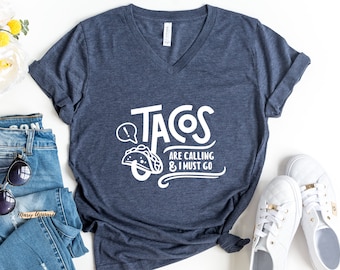 Taco Shirt, Tacos Are Calling Shirt, Funny Taco Shirt, Gift for Taco Lover, Tacos Shirt, Taco Tuesday Shirt, Mexican Food Shirt
