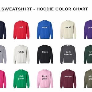 The image is a color chart displaying various types of sweatshirts and hoodies in different colors, including navy, red, royal blue, sand, purple, sport grey, white, black, dark grey, forest green, hot pink, Irish green, light pink, maroon, and military green.