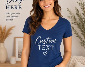 Custom V-Neck T-Shirt for Women - Personalized Text Tee, Customizable Shirt with Your Design, Gift for Her