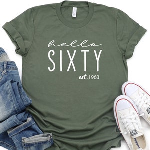 Hello Sixty Shirt, 60th Birthday Shirt, Est 1963 Shirt, 60th Birthday Gift, Hello 60 Shirt, 60th Birthday Party, 1963 Birthday Shirt