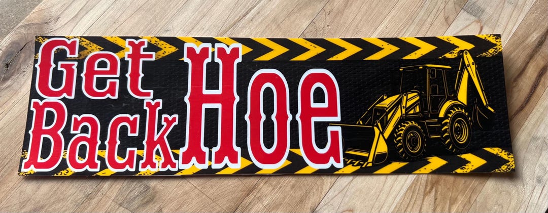 Get Back Hoe Backhoe Bumper Sticker - Etsy