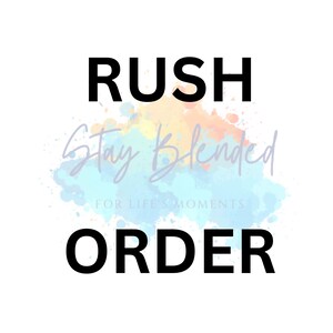 May include: A colourful graphic with the text "RUSH" at the top, "Stay Blended" in a cursive font in the middle, and "FOR LIFE'S MOMENTS" below the cursive text. The text "ORDER" is at the bottom of the graphic.