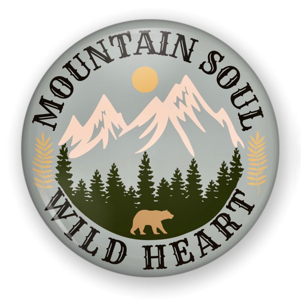 Wild Soul Mountain Button or Magnet, Mountain Pin, Wilderness, Backpack Button, Wild Woman Gift, Hippie Pin, Hippies Button, Mountain Zen